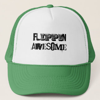Flippin' awesome! trucker hat