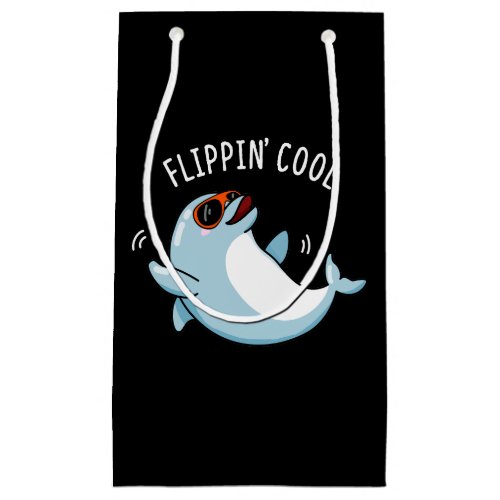 Flippin Cool Funny Dolphin Pun Dark BG Small Gift Bag