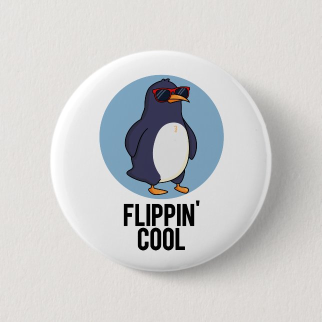 Flippin Cool Funny Penguin Pun  Button (Front)