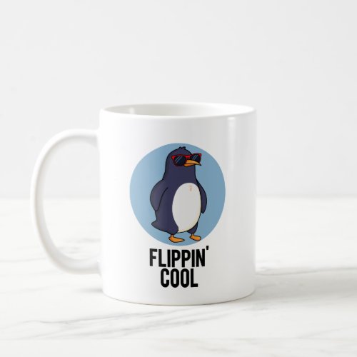 Flippin Cool Funny Penguin Pun Coffee Mug