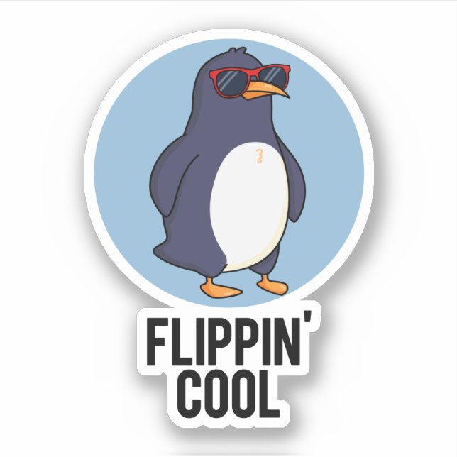 Flippin Cool Funny Penguin Pun  Sticker (Front)