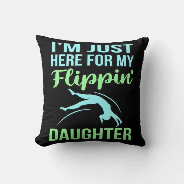 Flippin Daughter Gymnastic Gymnast Gymnastics Love Throw Pillow (Front)