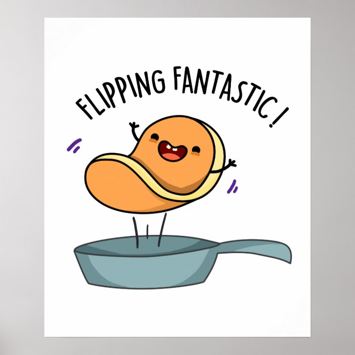 Flipping Fantastic Cute Pancake Pun Poster