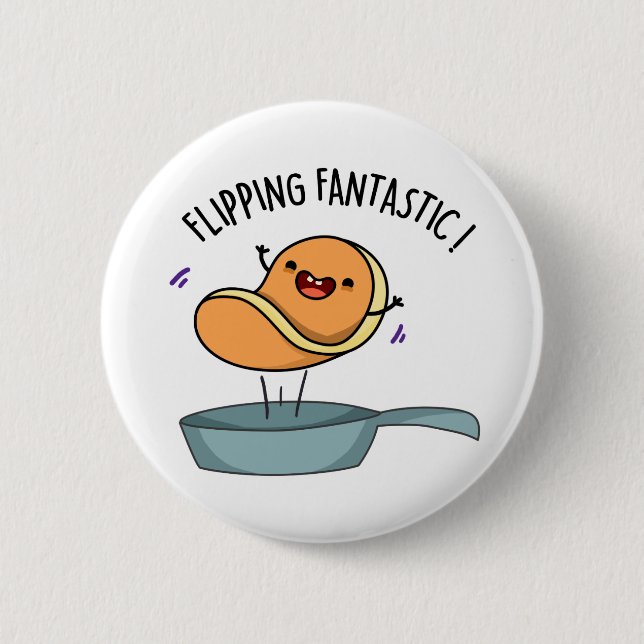 Flipping Fantastic Funny Pancake Pun  Button (Front)