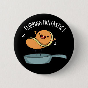 Flipping Fantastic Funny Pancake Pun Dark BG Button