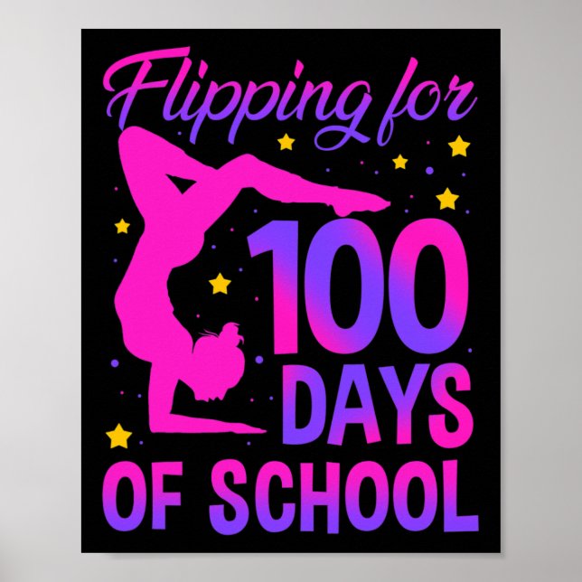Flipping For 100 Days Of School Gymnastics Gymnast Poster (Front)
