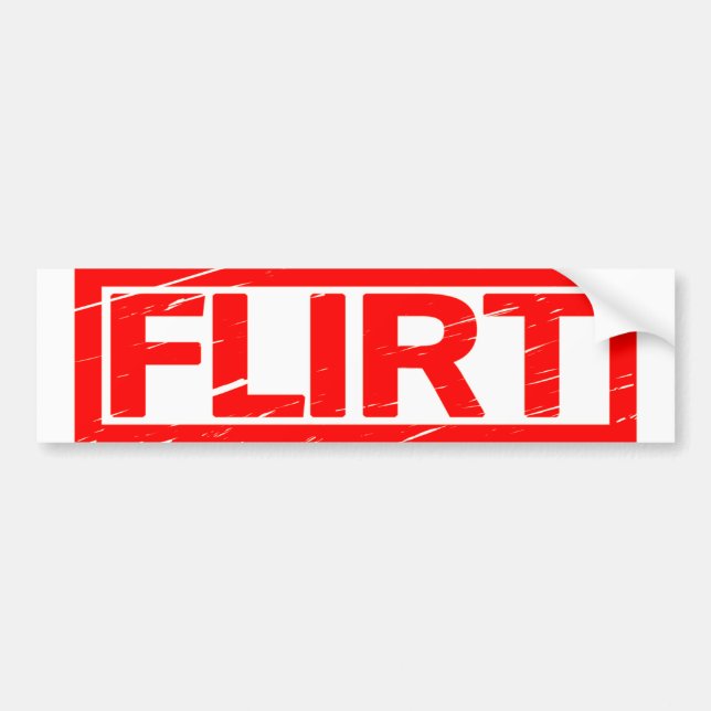 Flirt Stamp Bumper Sticker (Front)