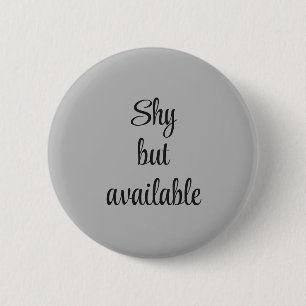Flirting Introverts Shy but available Black Button