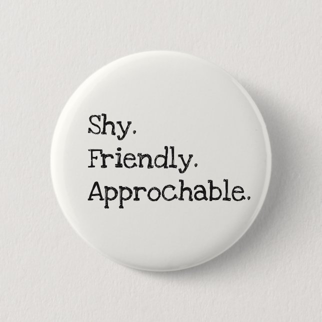 Flirting Introverts Shy Friendly Approachable Button (Front)