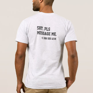 Flirting Introverts Shy Pls Message Me Number T-Shirt