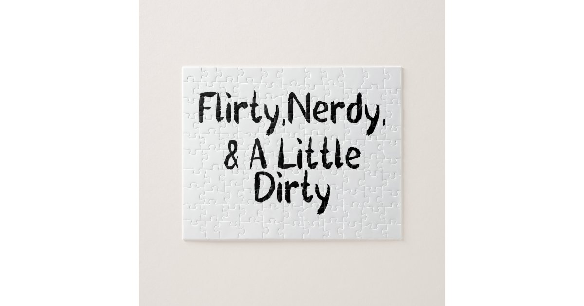 Flirty Nerdy & A Little Dirty Jigsaw Puzzle Zazzle