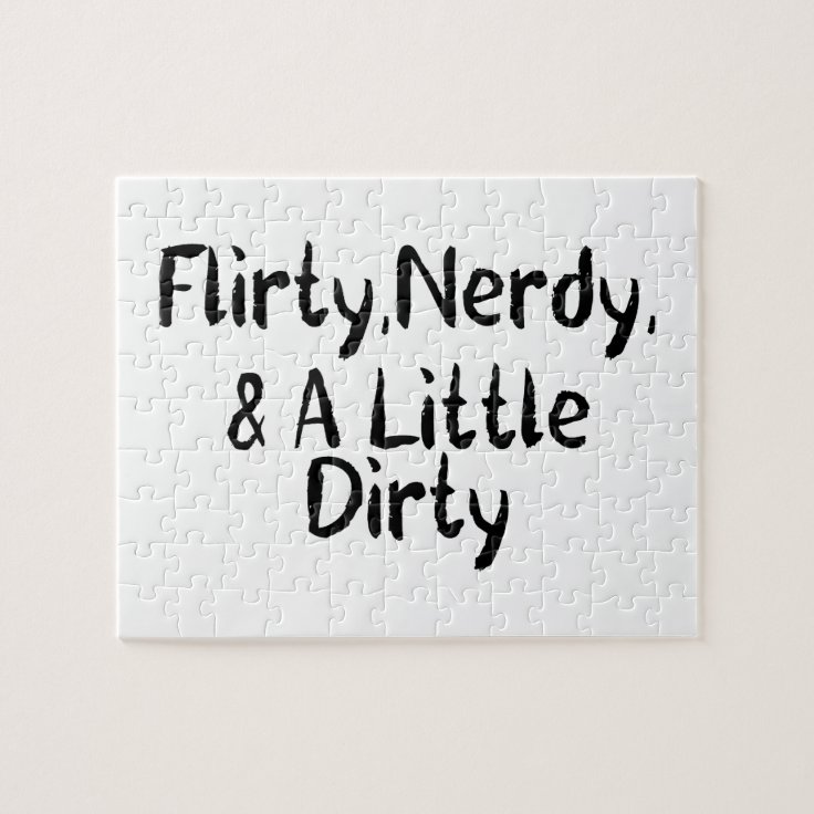Flirty Nerdy & A Little Dirty Jigsaw Puzzle Zazzle