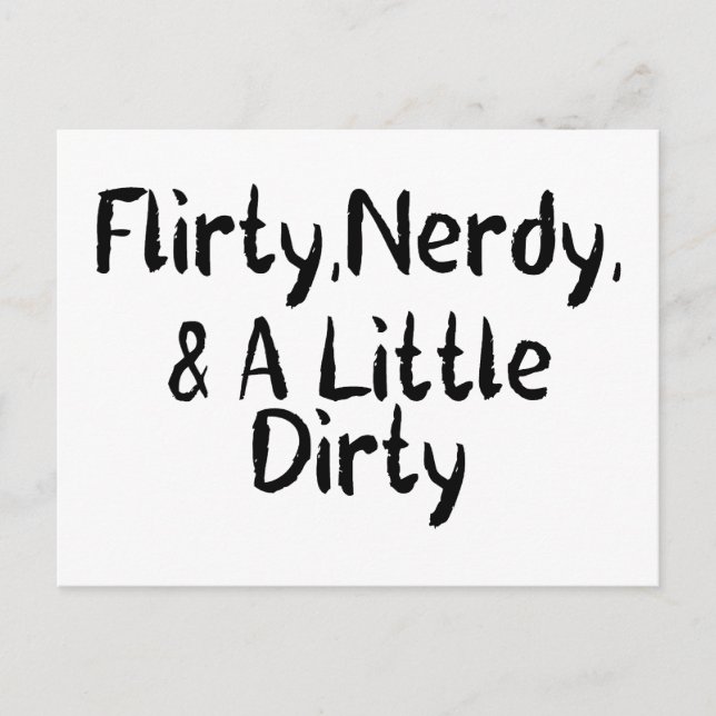 Flirty Nerdy & A Little Dirty Postcard (Front)