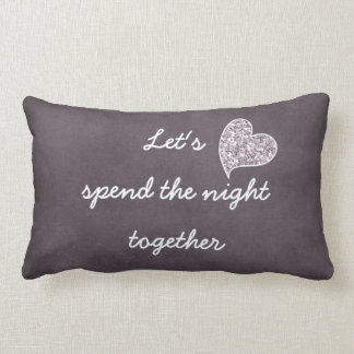 Flirty Romantic love Quote Lumbar Pillow