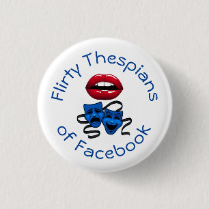 Flirty Thespians Button