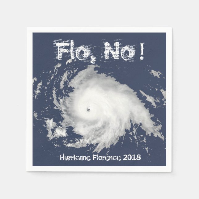 Flo, No! Hurricane Florence 2018 Napkins (Front)