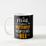 Float Butterfly sting like a Bee  Coffee Mug