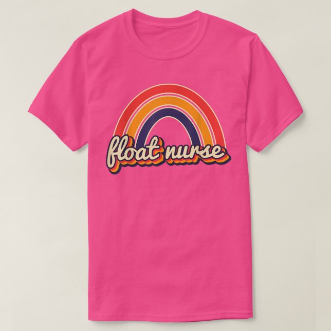 Float Nurse Nursing Retro Rainbow Float Pool Nurse T-Shirt (Design Front)