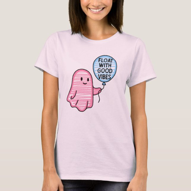 Float with good vibes cute boo design T-Shirt (Front)