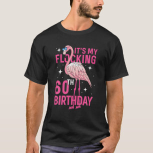 Flocking 60Th Birthday Party Flamingo T-Shirt