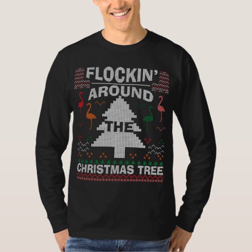 Flocking Around The Tree Flamingo Ugly Christmas S T_Shirt