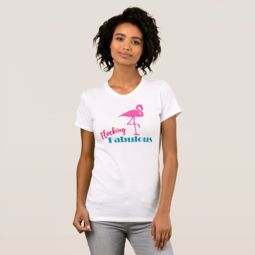 Flocking Fabulous Pink Flamingo Graphic Typography T_Shirt