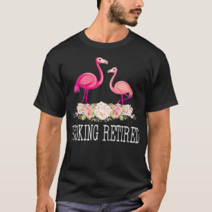 Flocking Retired Flamingo Retirement Funny T-Shirt