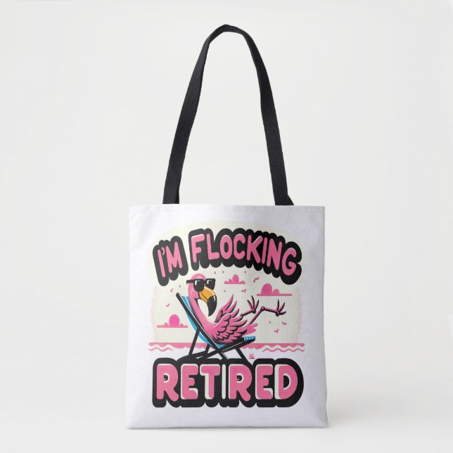 Flocking Retired Funny Retirement Flamingo Tote Bag (Front)