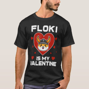 Floki Inu Is My Valentine Coin To The Moon Crypto T-Shirt