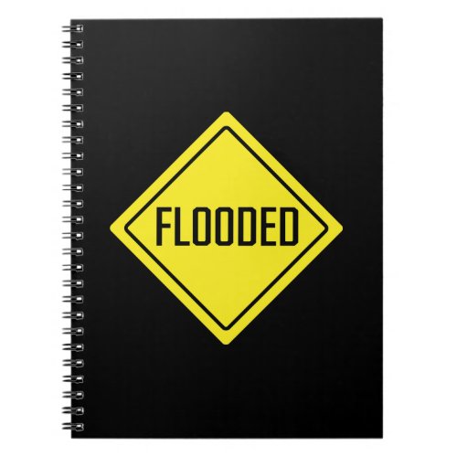 Flooded  Traffic Sign  Spiral Notebook