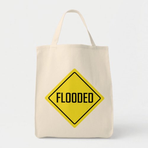 Flooded Warning Sign Grocery Tote Bag