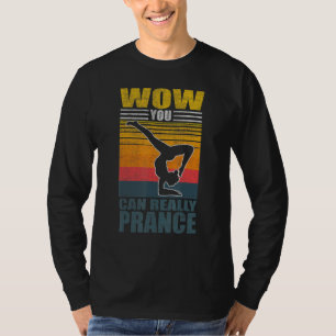 Floor Gymnastics Moves Athlete Dance Gymnast Quote T-Shirt