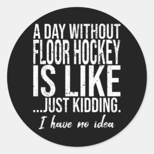 Floor Hockey funny sports gift Classic Round Sticker