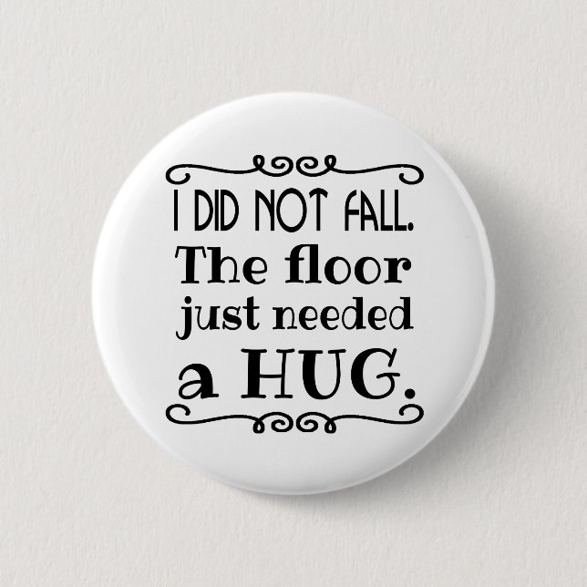 Floor Hug Funny Button (Front)