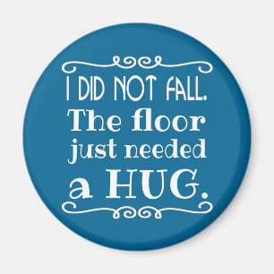 Floor Hug Funny Magnet