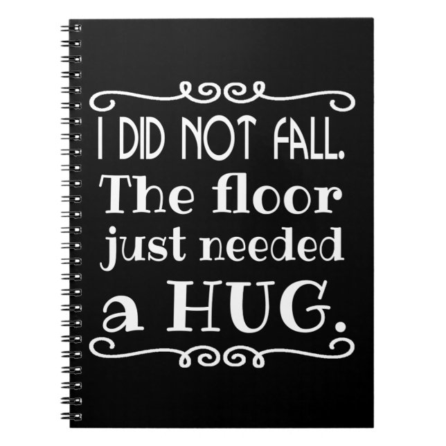 Floor Hug Funny Notebook (Front)