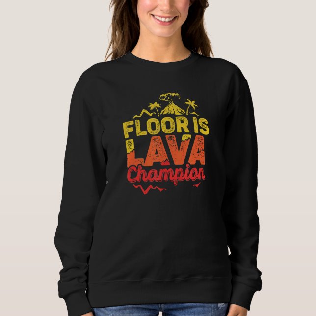 Floor Is Lava Game Champion With Volcano Kids Rece Sweatshirt (Front)