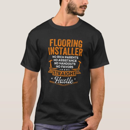 Flooring Installer Contractor Fun Skills Floor Ins T_Shirt