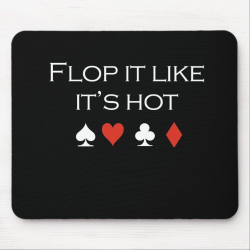 Flop it like its hot T_shirt white Mouse Pad