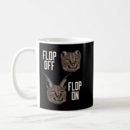 Flop Off Flop Off Caracal Cat Big Floppa Coffee Mug