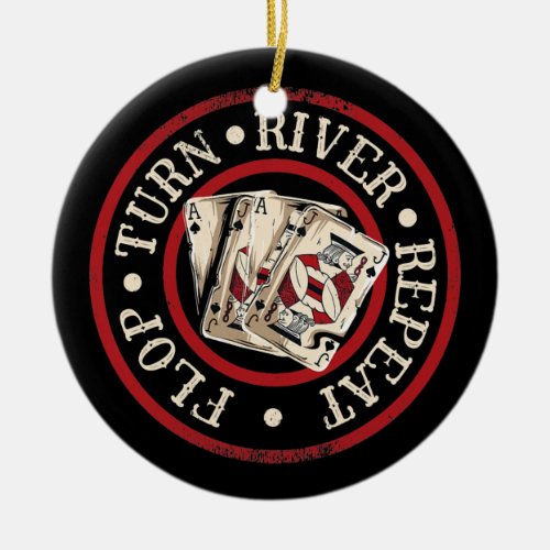 Flop Turn River Repeat Poker Player Card Game Ceramic Ornament