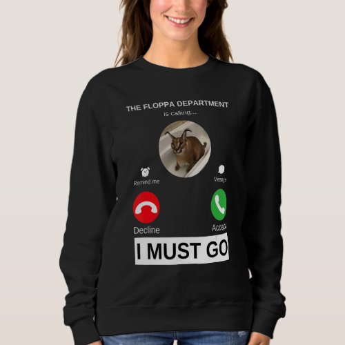 Floppa Department is Calling Caracal Cat Meme Sweatshirt
