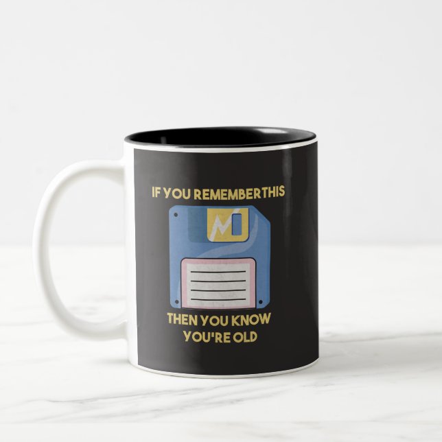 Floppy Disk: If you Remember this, You're Old Two-Tone Coffee Mug (Left)