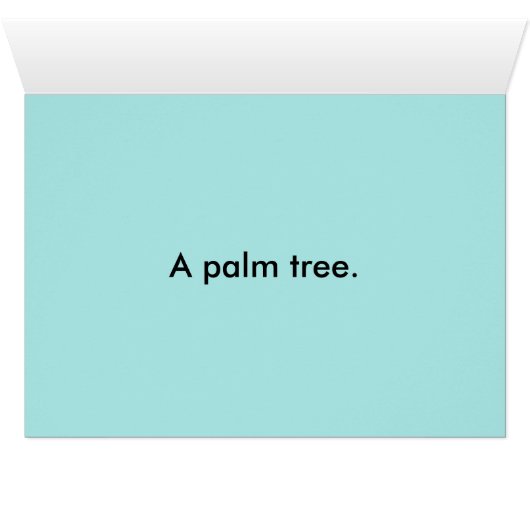 flora palm tree joke (Inside Horizontal (Bottom))