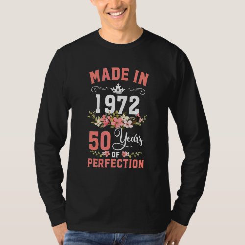 Floral 50 Year Old 50th Made In 1972 Birthday  Wom T_Shirt