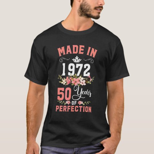 Floral 50 Year Old 50th Made In 1972 Birthday  Wom T_Shirt