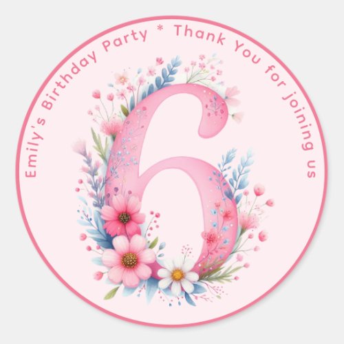 Floral 6th Birthday Thank You Favor Six Custom Classic Round Sticker