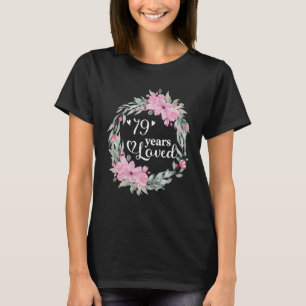 Floral 79 Years Old Bday Present Men Women 79th Bi T-Shirt