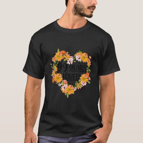 Floral 99 99 Years Loved 99Th T_Shirt