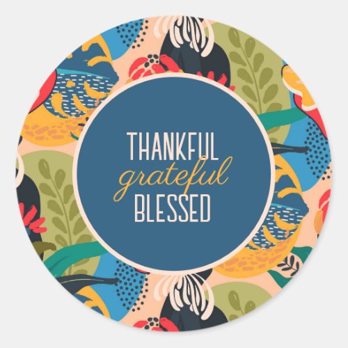 Floral Abstract Thankful Grateful Blessed Classic Round Sticker